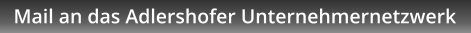 Mail an das Adlershofer Unternehmernetzwerk